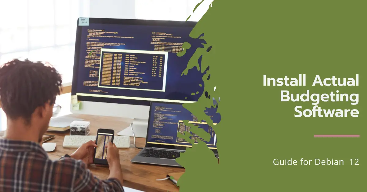 How to Install Actual Budgeting Software on Debian 12 Server