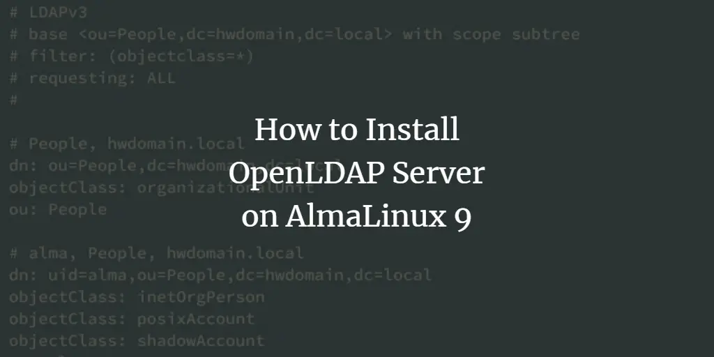How to Install OpenLDAP Server on AlmaLinux 9
