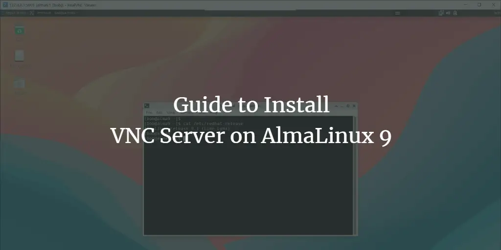 Guide to Install VNC Server on AlmaLinux 9