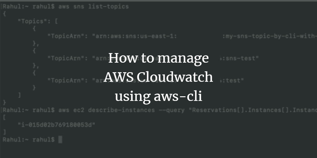 How to manage AWS Cloudwatch using aws-cli