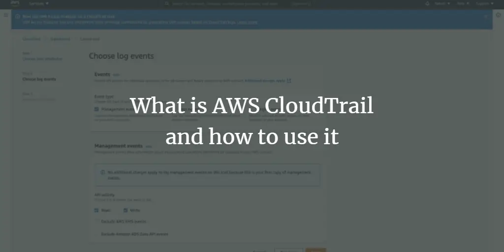 What is AWS CloudTrail and how to use it
