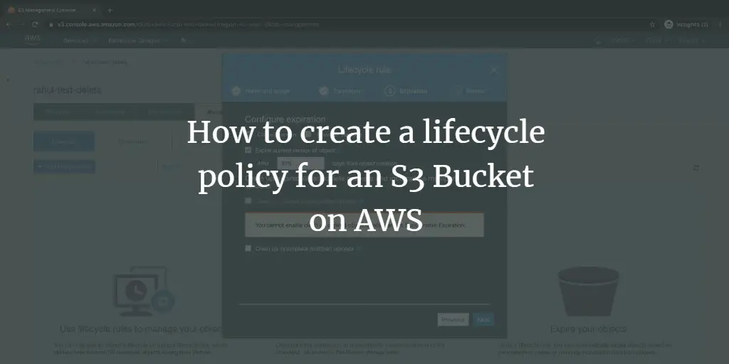 How to create a lifecycle policy for an S3 Bucket on AWS