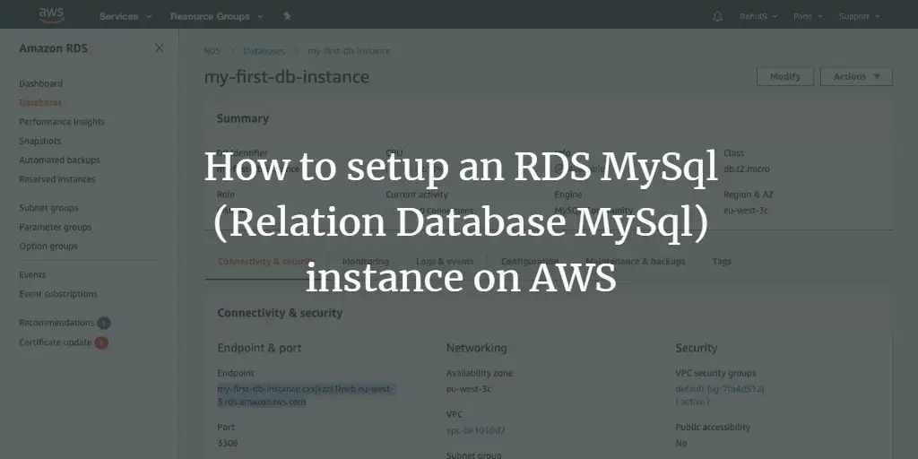 How to setup an RDS MySql (Relation Database MySql) instance on AWS