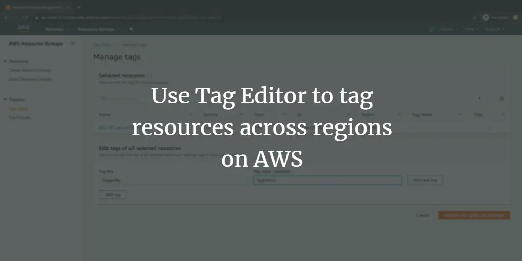 Use Tag Editor to tag resources across regions on AWS