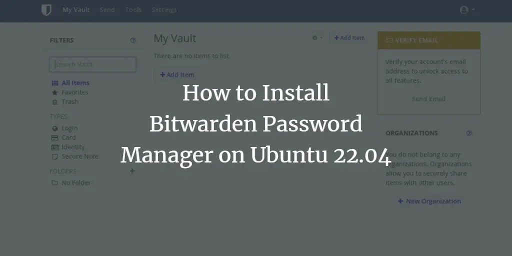 How to Install Bitwarden Password Manager on Ubuntu 22.04