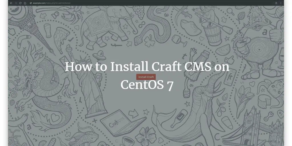 How to Install Craft CMS on CentOS 7
