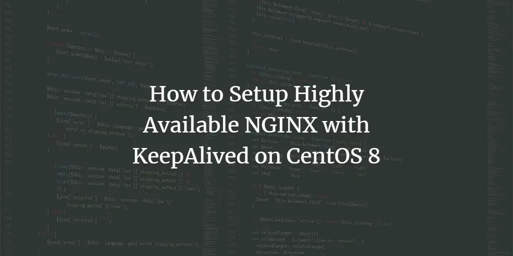 How to Setup Highly Available NGINX with KeepAlived on CentOS 8