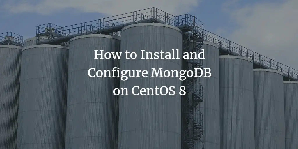 How to Install and Configure MongoDB on CentOS 8