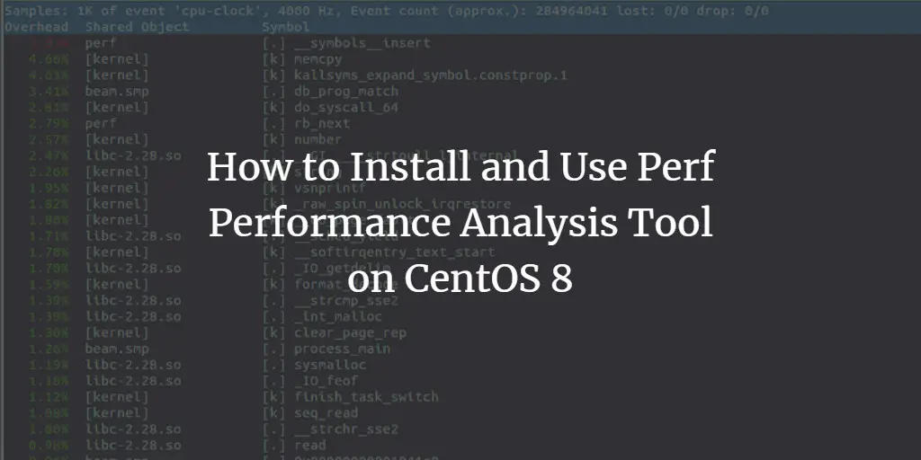 How to Install and Use Perf Performance Analysis Tool on CentOS 8