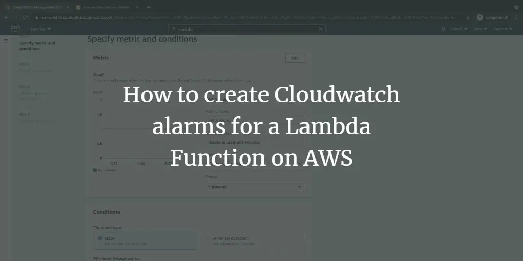 How to create Cloudwatch alarms for a Lambda Function on AWS 