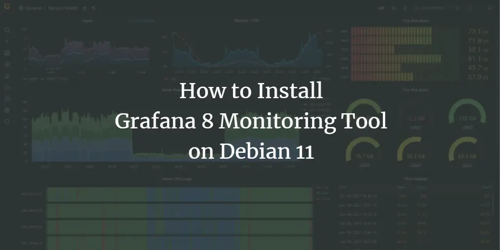 How to Install Grafana 8 Monitoring Tool on Debian 11