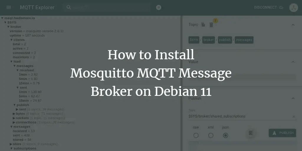 How to Install Mosquitto MQTT Message Broker on Debian 11