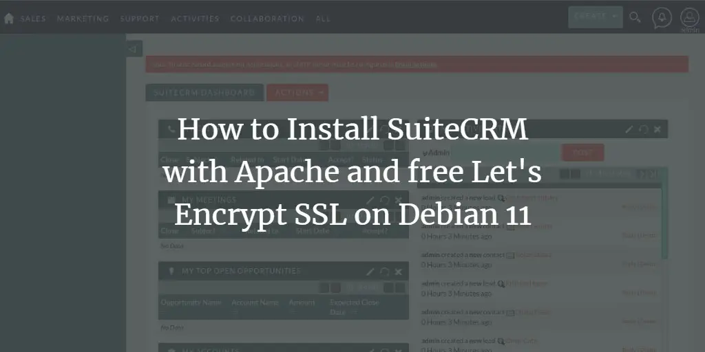 How to Install SuiteCRM with Apache and free Let's Encrypt SSL on Debian 11