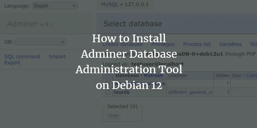 How to Install Adminer Database Administration Tool on Debian 12