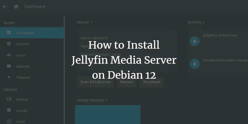 How to Install Jellyfin Media Server on Debian 12