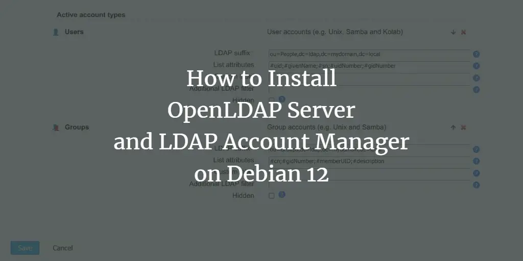 How to Install OpenLDAP Server and LDAP Account Manager on Debian 12