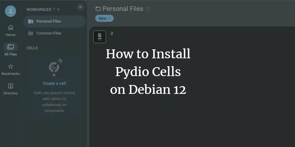 How to Install Pydio Cells on Debian 12