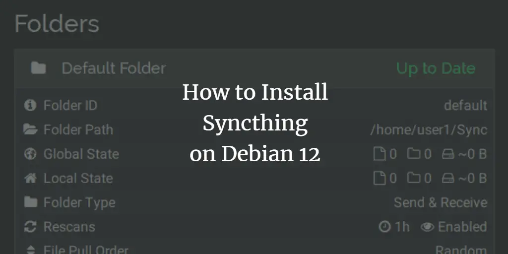 How to Install Syncthing on Debian 12