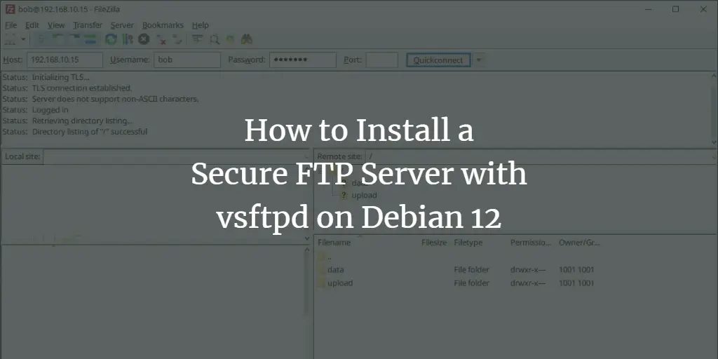 How to Install a Secure FTP Server with vsftpd on Debian 12