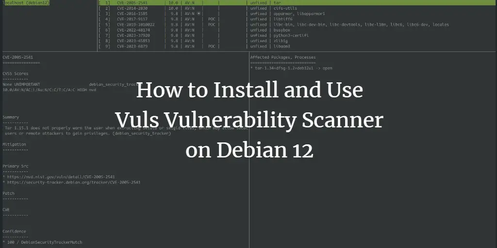 How to Install and Use Vuls Vulnerability Scanner on Debian 12