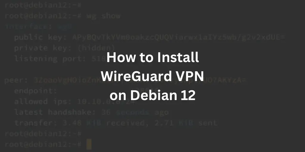Install WireGuard VPN on Debian 12