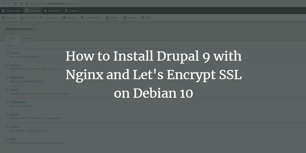 How to Install Drupal 9 with Nginx and Let's Encrypt SSL on Debian 10