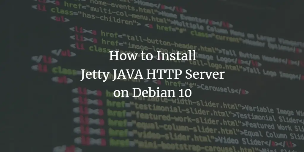How to Install Jetty JAVA http Server on Debian 10