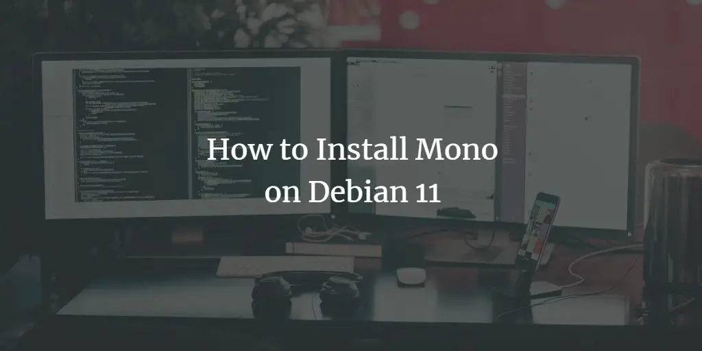 How to Install Mono on Debian 11