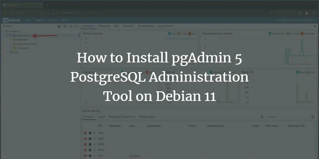 How to Install pgAdmin 4 v5 PostgreSQL Administration Tool on Debian 11