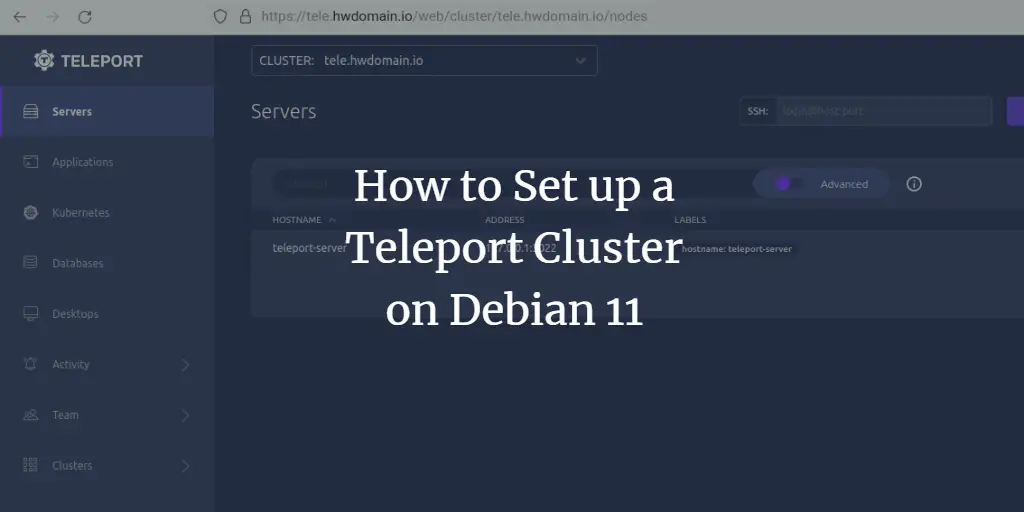 How to Install a Teleport Cluster on Debian 11