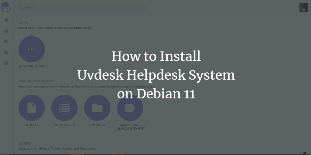 How to Install UVdesk Helpdesk System on Debian 11