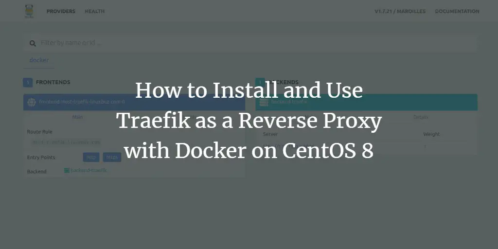 How to Install and Use Traefik as a Reverse Proxy with Docker on CentOS 8