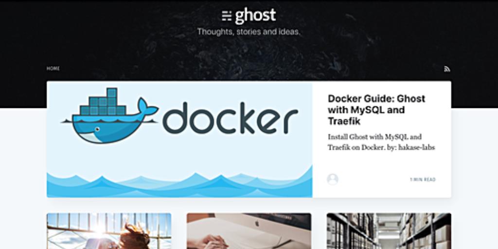 Docker Guide: Deploying Ghost Blog with MySQL and Traefik with Docker