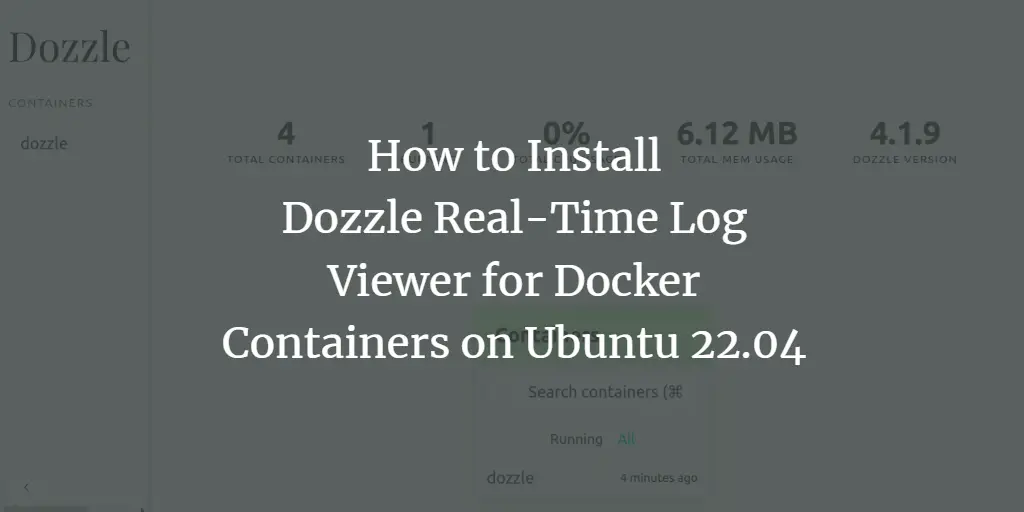 How to Install Dozzle Real-Time Log Viewer for Docker Containers on Ubuntu 22.04