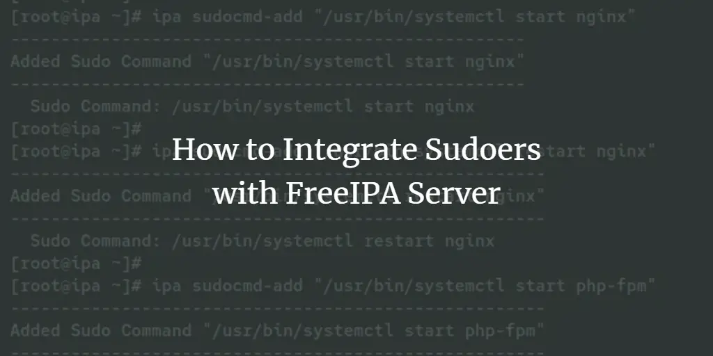 How to Integrate Sudoers with FreeIPA Server