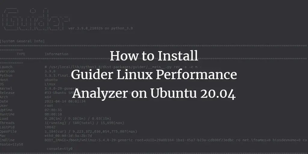 How to Install Guider Linux Performance Analyzer on Ubuntu 20.04