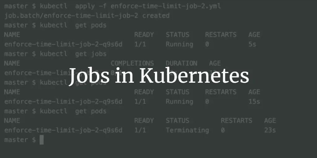 Jobs in Kubernetes