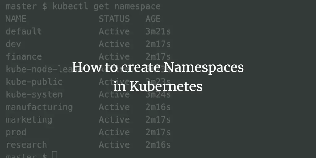 How to create Namespaces in Kubernetes