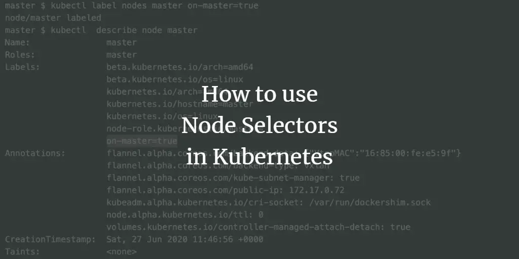 How to use Node Selectors in Kubernetes