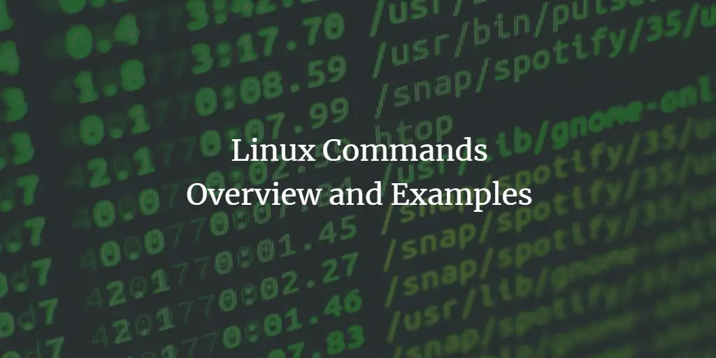 Linux Commands - Overview and Examples