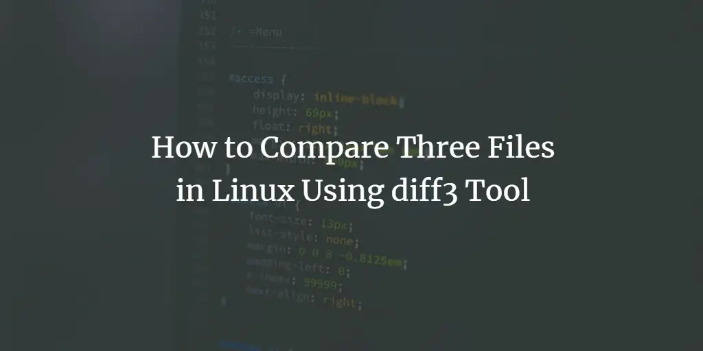 How to Compare Three Files in Linux Using diff3 Tool