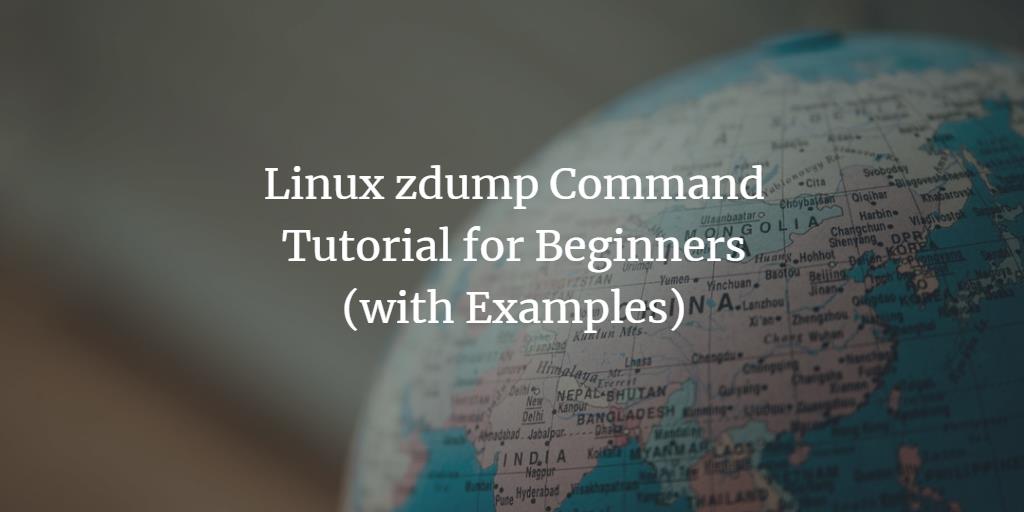 Linux zdump Command Tutorial for Beginners (with Examples)