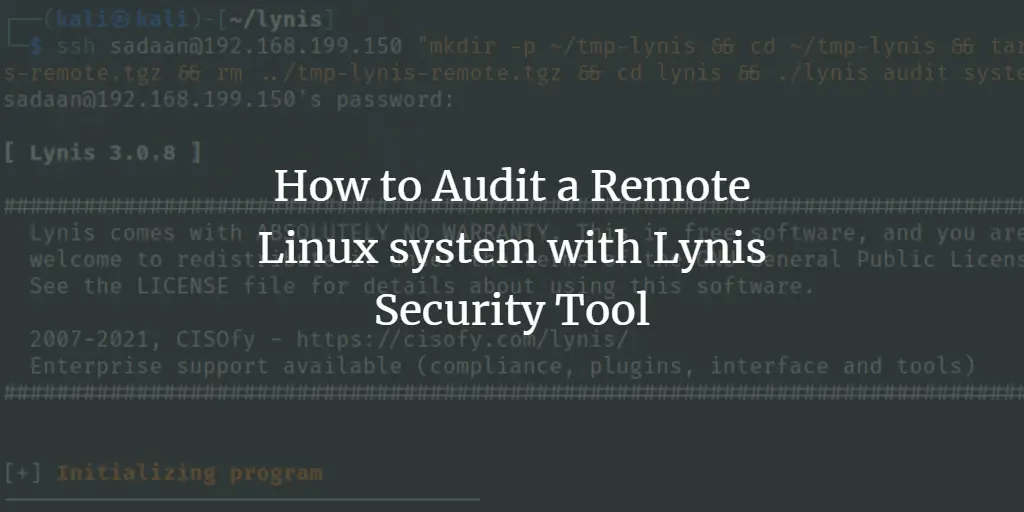 How to Audit a Remote Linux system with Lynis Security Tool