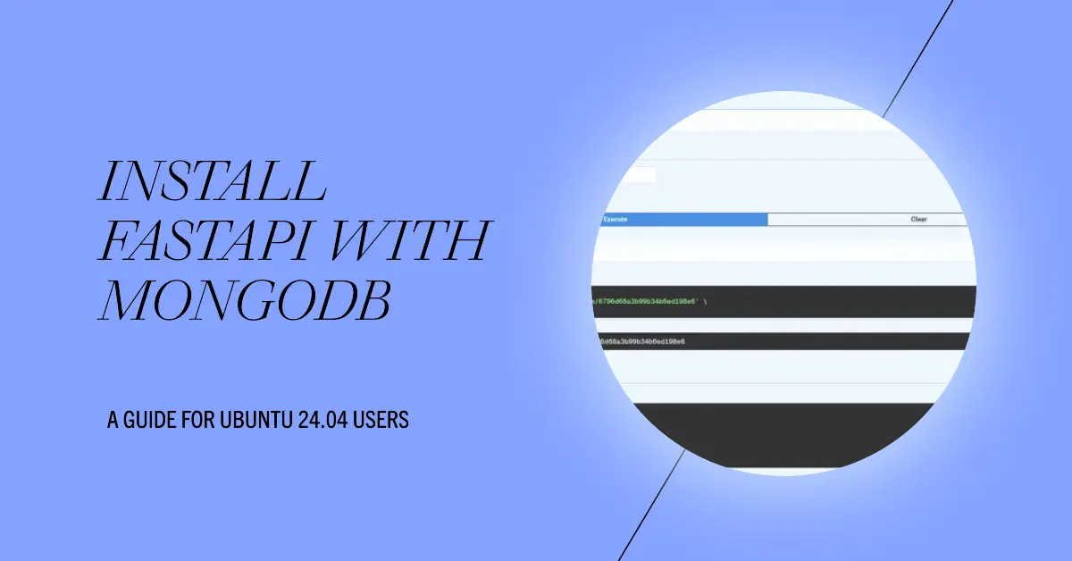 How to Install Fast API with MongoDB on Ubuntu 24.04