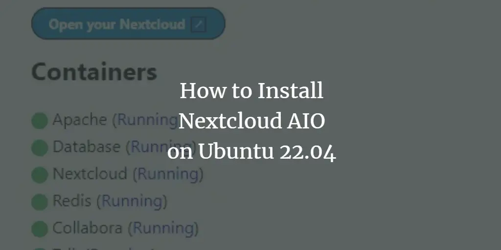 How to Install Nextcloud AIO on Ubuntu 22.04