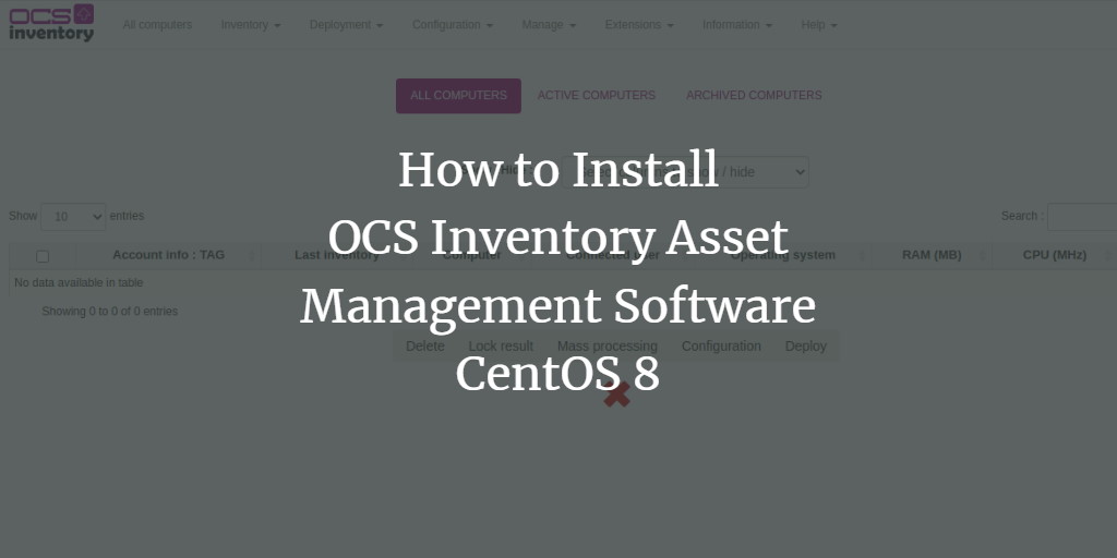 How to Install OCS Inventory Asset Management Software CentOS 8