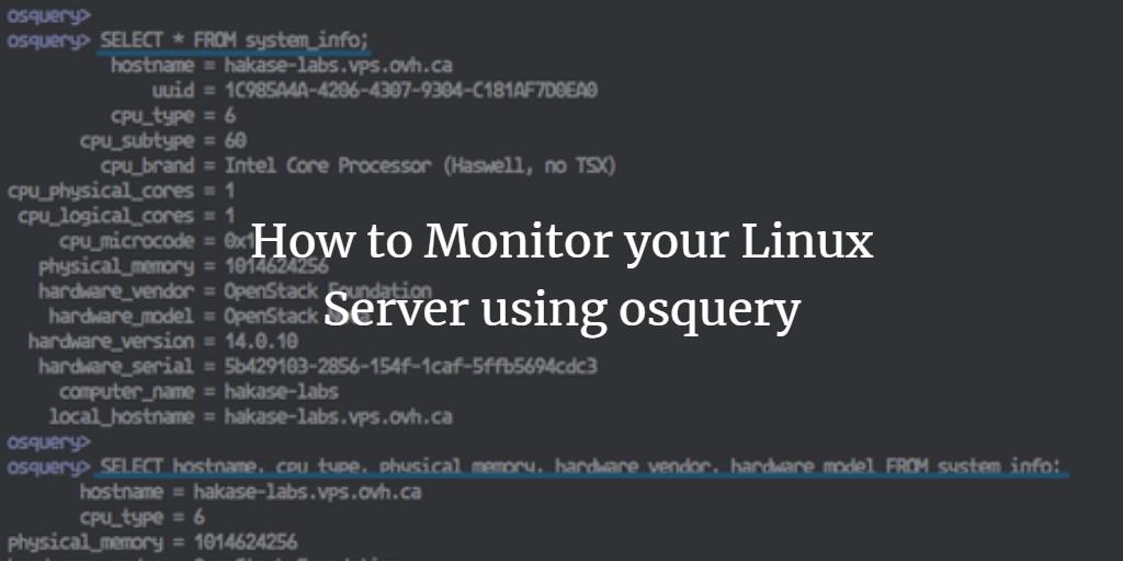 How to Monitor your Linux Server using osquery