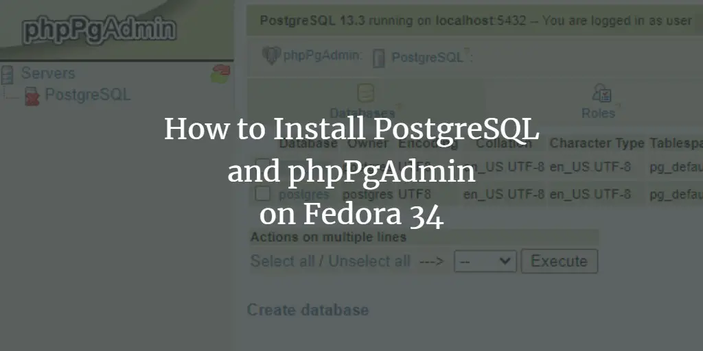 How to Install PostgreSQL and phpPgAdmin on Fedora 34