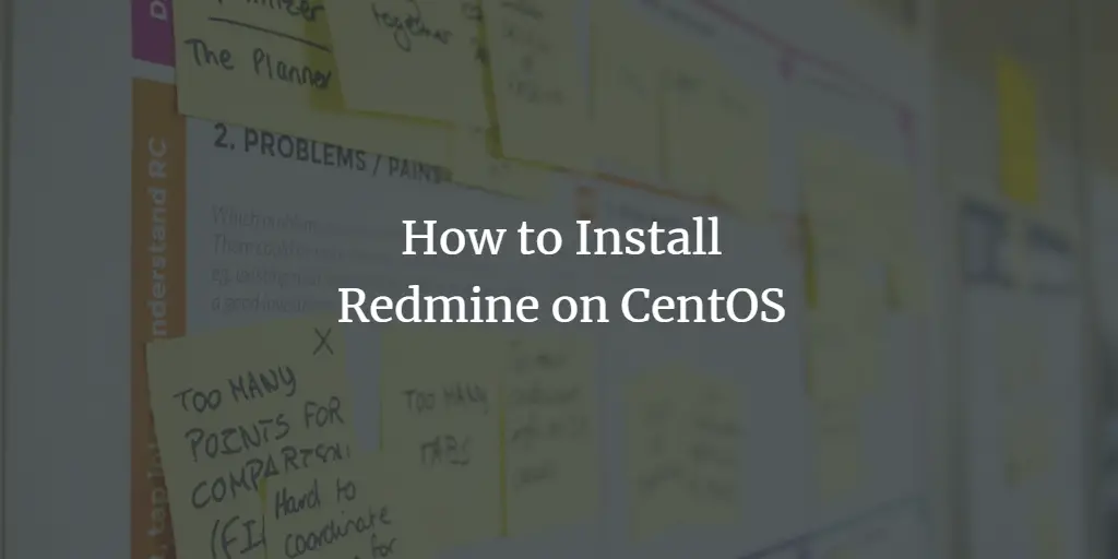 How to Install and Configure Redmine on CentOS