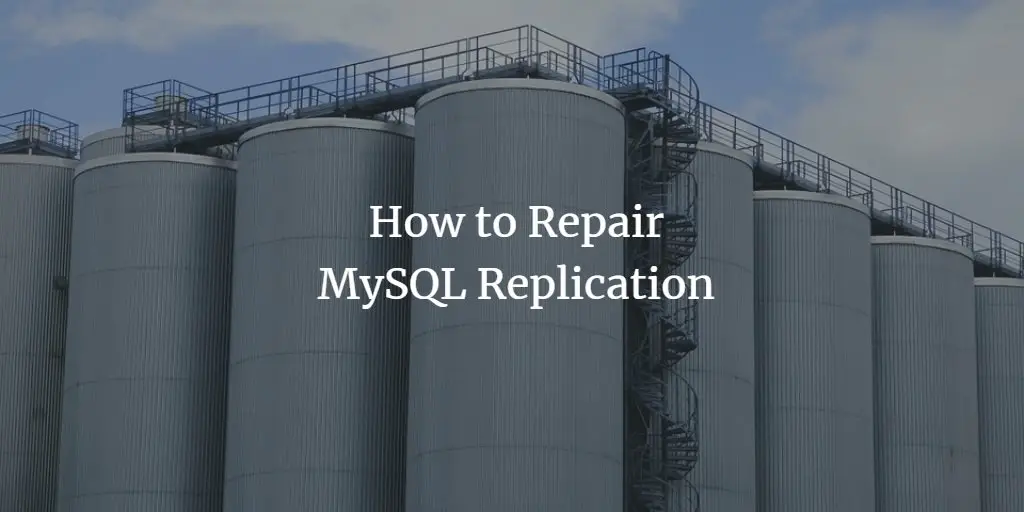 How to Repair MySQL Replication